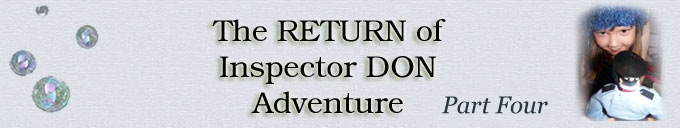 Return of Inspector DON Adventure - Part Four