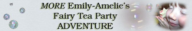 Emily-Amelie's Fairy Tea Party Adventure